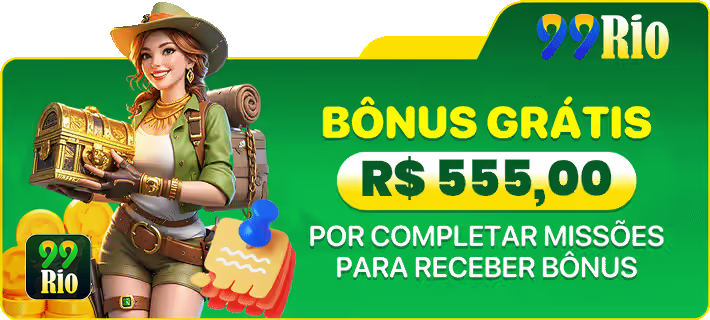 BONUS GRATIS R$ 555,00 POR COMPLETAR MISSOES PARA RECEBER BONUS